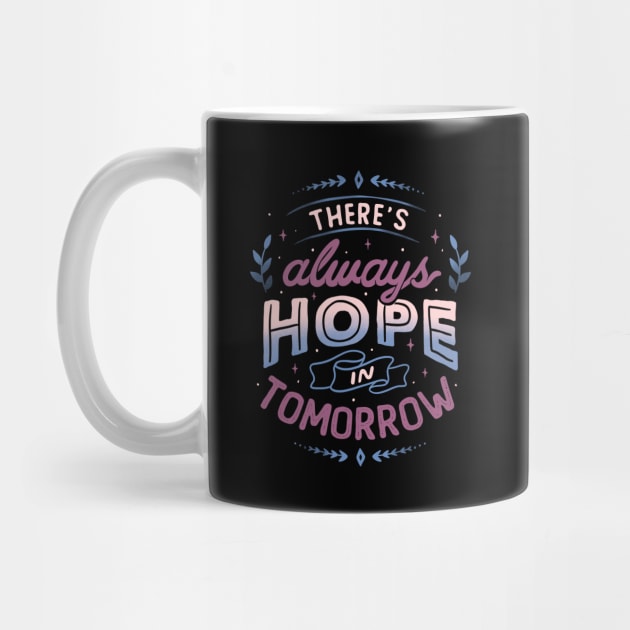 There’s Always Hope In Tomorrow by Tobe Fonseca by Tobe_Fonseca